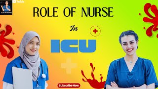 Who are ICU Nurses ? || ICU Nurse responsibilities in Hospital Profile