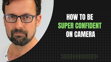 How to be confident on camera in 4 easy steps.