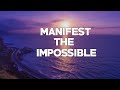 HOW TO MANIFEST THE IMPOSSIBLE* Abraham Hicks*