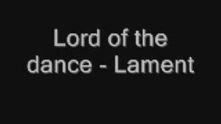 Lord of the dance - Lament
