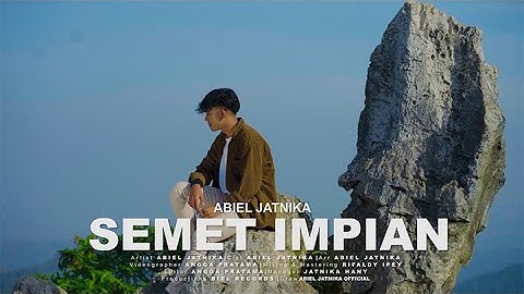 ABIEL JATNIKA - SEMET IMPIAN ( OFFICIAL MUSIC VIDEO )