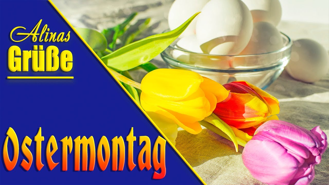 New Update Schönen Ostermontag... Liebe Grüße zum Ostermontag... Start in die neue Woche. ...