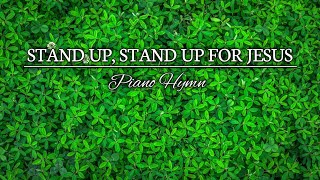 STAND UP, STAND UP FOR JESUS | With Lyrics | Piano | Hymn