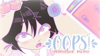 π«πΈOOPS!ππ«§~ AIMATION MEME ~ song by ILLIT ~