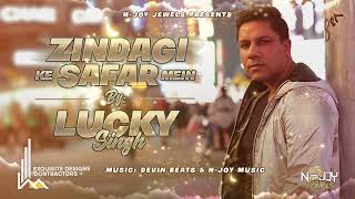 Video thumbnail of "Lucky Singh - Zindagi Ke Safar Mein"