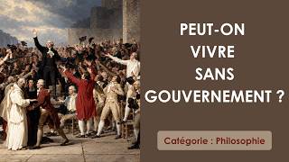 Philosophie: Peut-on vivre sans gouvernement ? (plan détaillé)