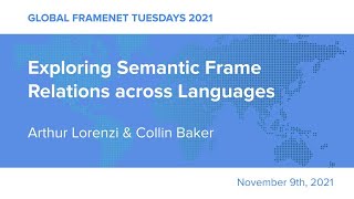Global FrameNet Tuesdays | Exploring Semantic Frame Relations across Languages