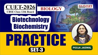 CUET 2026 Biology |Class 12th Board Biology / Biochemistry/ Biotechnology Practice Set 3