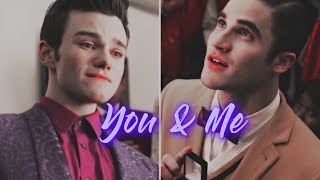 Kurt Hummel And Blaine Anderson   You And Me