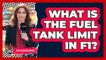 What Is The Fuel Tank Limit In F1?