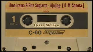Oma Irama & Rita Sugiarto - Ajojing - [ O. M. Soneta ]