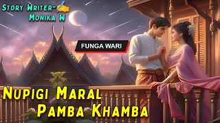 Nupigi Maral Pamba Khamba || Phunga Wari || Record Panthoi Mangang || Story✍ Monika W ||