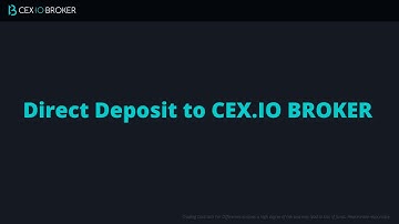 How to Deposit to CEX IO BROKER