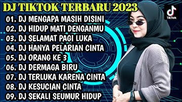 DJ TIKTOK TERBARU 2023 | DJ JIKA CINTAMU  BUKAN UNTUKKU - DJ MENGAPA MASIH DISINI  REMIX FULL ALBUM