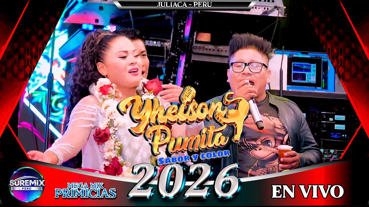 YHEISON PUMITA Mix En Vivo 2026 JULIACA - PERÚ / SureMix Perú