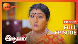 உனக்குன்னு நாலு காசு சேத்துவெச்சிக்கோ Bharathi | Idhayam | Full Ep 52 | Zee Tamil |28 Oct 23