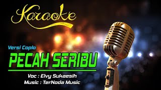 Karaoke PECAH SERIBU - Elvy Sukaesih