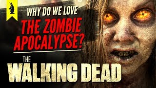 The Walking Dead: Why Do We Love the Zombie Apocalypse? – Wisecrack Edition