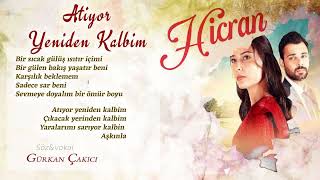 Hicran - Atıyor Yeniden Kalbim | Gürkan Çakıcı Resimi