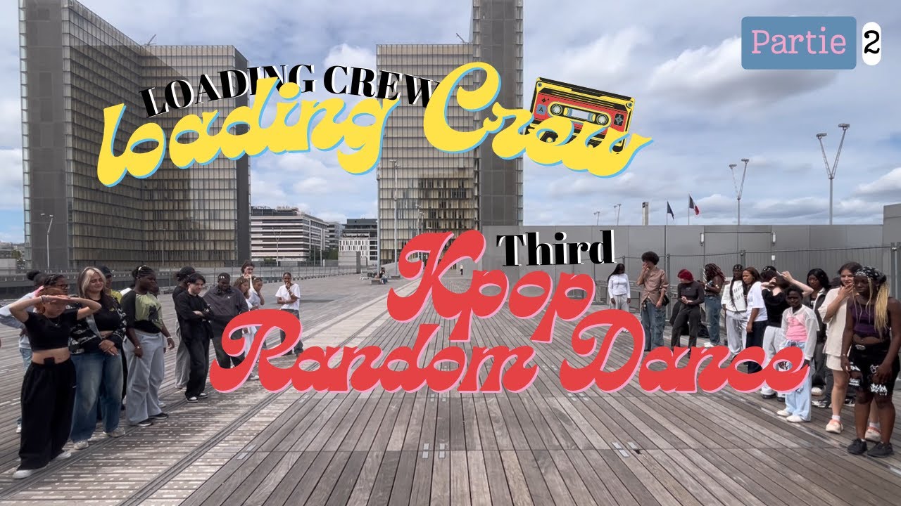 [K-POP RANDOM DANCE IN PARIS] - PART TWO - LOADING CREW ! - YouTube