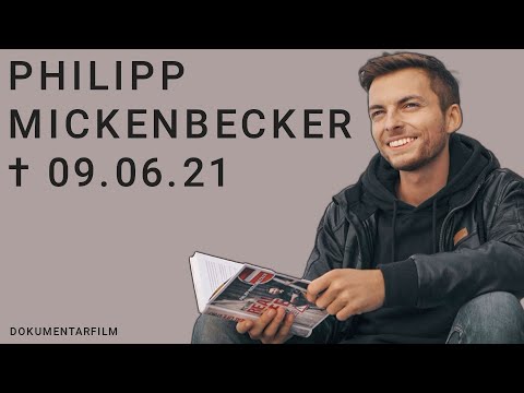 PHILIPP MICKENBECKER | HIS LIFE | HIS TRUST | HIS DEATH | DOCUMENTARY | JESUSCREW | 2021