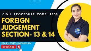 Foreign Judgement | Sec.- 13 & 14 | Civil Procedure Code,1908 | C.P.C.- LAW | Learn with NISHMAN
