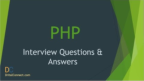 Top 50 PHP Interview Questions And Answers for 2021 Part 1