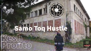 Kesh Pronto - Samo Toq Hustle (official street video) Resimi
