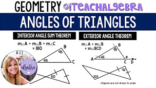Geometry - Angles of Triangles, Interior and Exterior Angle Sum Theorems