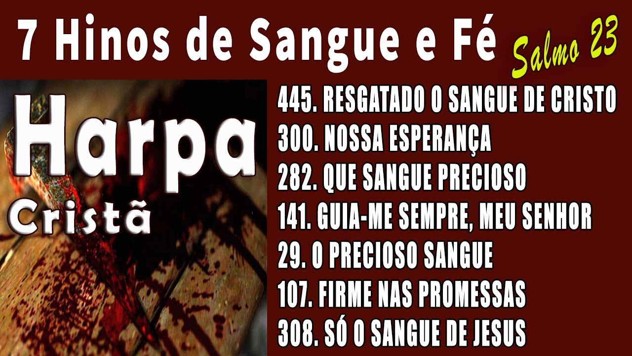 7 Hinos de Sangue e Fé com Salmo 23 - HARPA CRISTÃ