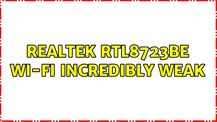 Ubuntu: Realtek RTL8723BE Wi-Fi incredibly weak (3 Solutions!!)