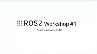 ROS 2 Workshop #1: Introduction to ROS 2