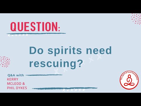 Do spirits need rescuing? Can they get stuck?
