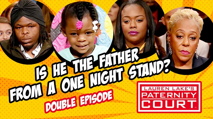 Double Episode: Is He the Father From a One Night ...