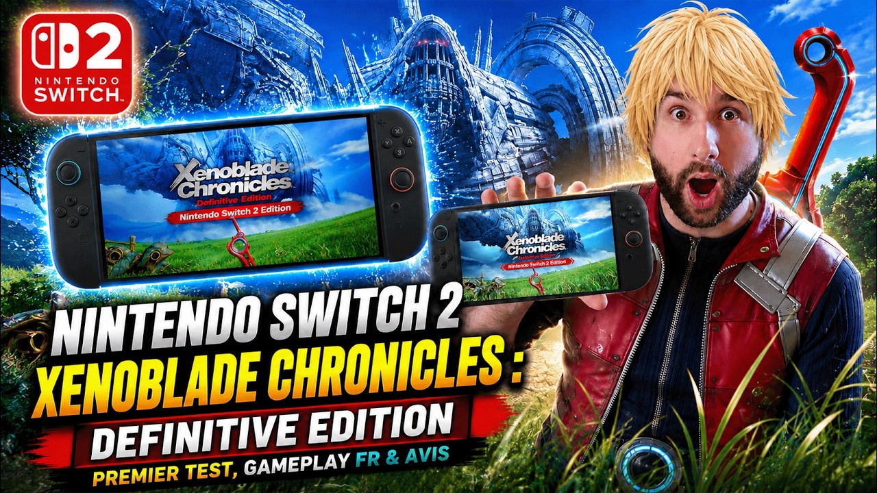 XENOBLADE CHRONICLES sur NINTENDO SWITCH 2 ( Definitive Edition ) 🔥 PREMIER TEST, GAMEPLAY FR & AVIS