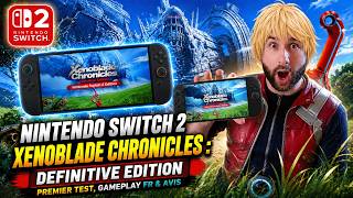 XENOBLADE CHRONICLES sur NINTENDO SWITCH 2 ( Definitive Edition ) 🔥 PREMIER TEST, GAMEPLAY FR & AVIS