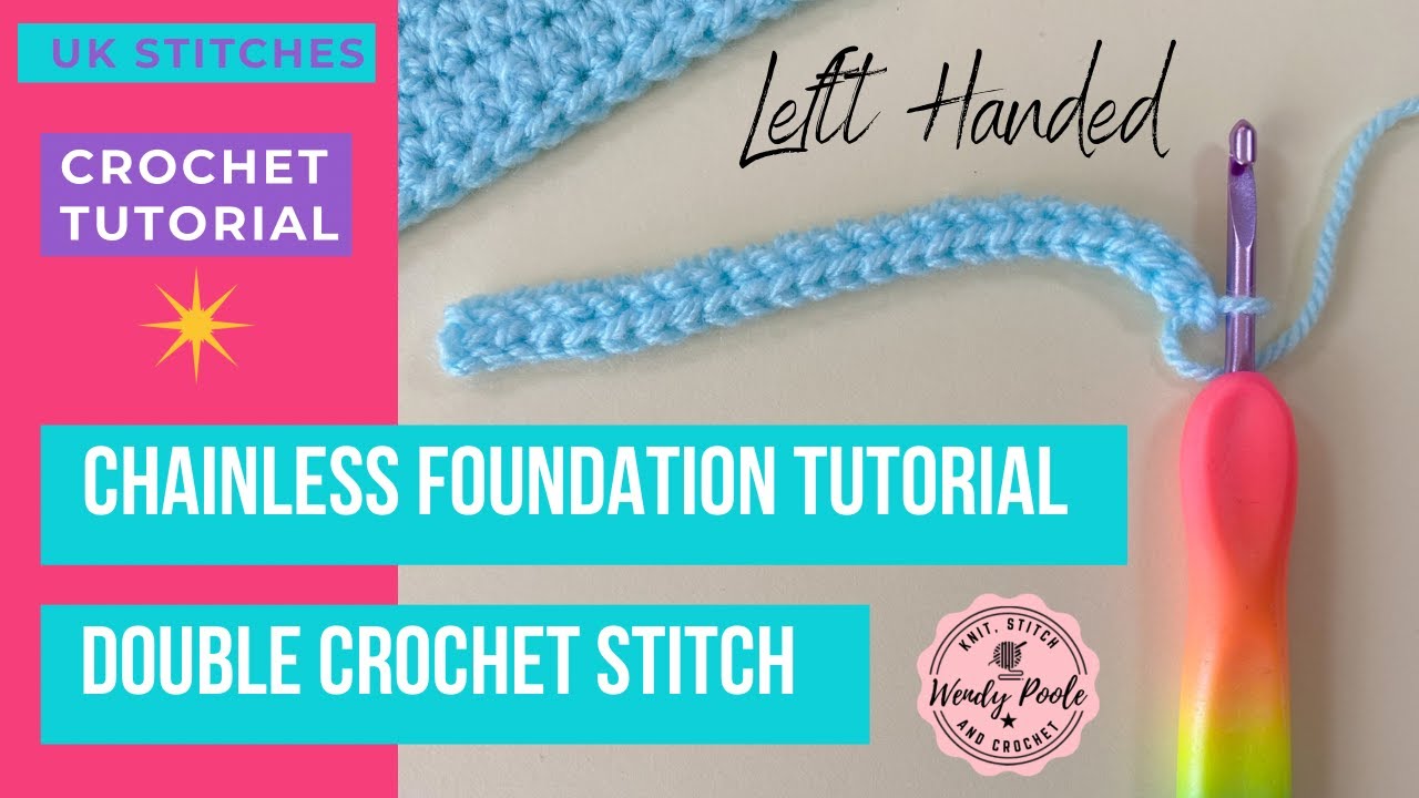 Crochet Chainless Foundation Tutorial using UK Double Crochet Stitch
