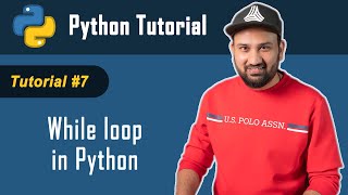 Python Tutorial - 7 | Python Tutorial For Beginners In Hindi ๐ฅ| while loop in Python