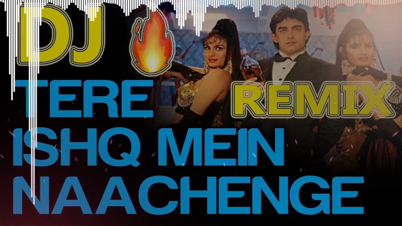 Tere ishq me nachenge dj song  o kya raat aayi hai mohabbat rang layi hai dj  amir khan  dj remix