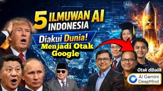 Dunia Terkejut 5 Ilmuwan Ai Indonesia Ini Jadi Otak Masa Depan Salah Satunya Di Google Deepmind
