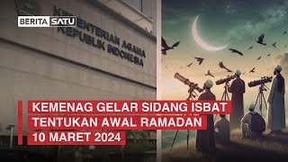 Kemenag Gelar Sidang Isbat Tentukan Awal Ramadan 10 Maret 2024