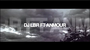 DJ LBR Ft ANMOUR  "You Know"