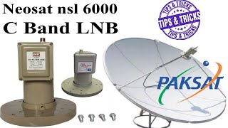 Review neosat nsl 6000 c band lnb – tips & tricks – nawagai – paksat – asisasat