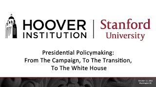 Presidential Policymaking: From The Campaign, To The Transition, To The White House