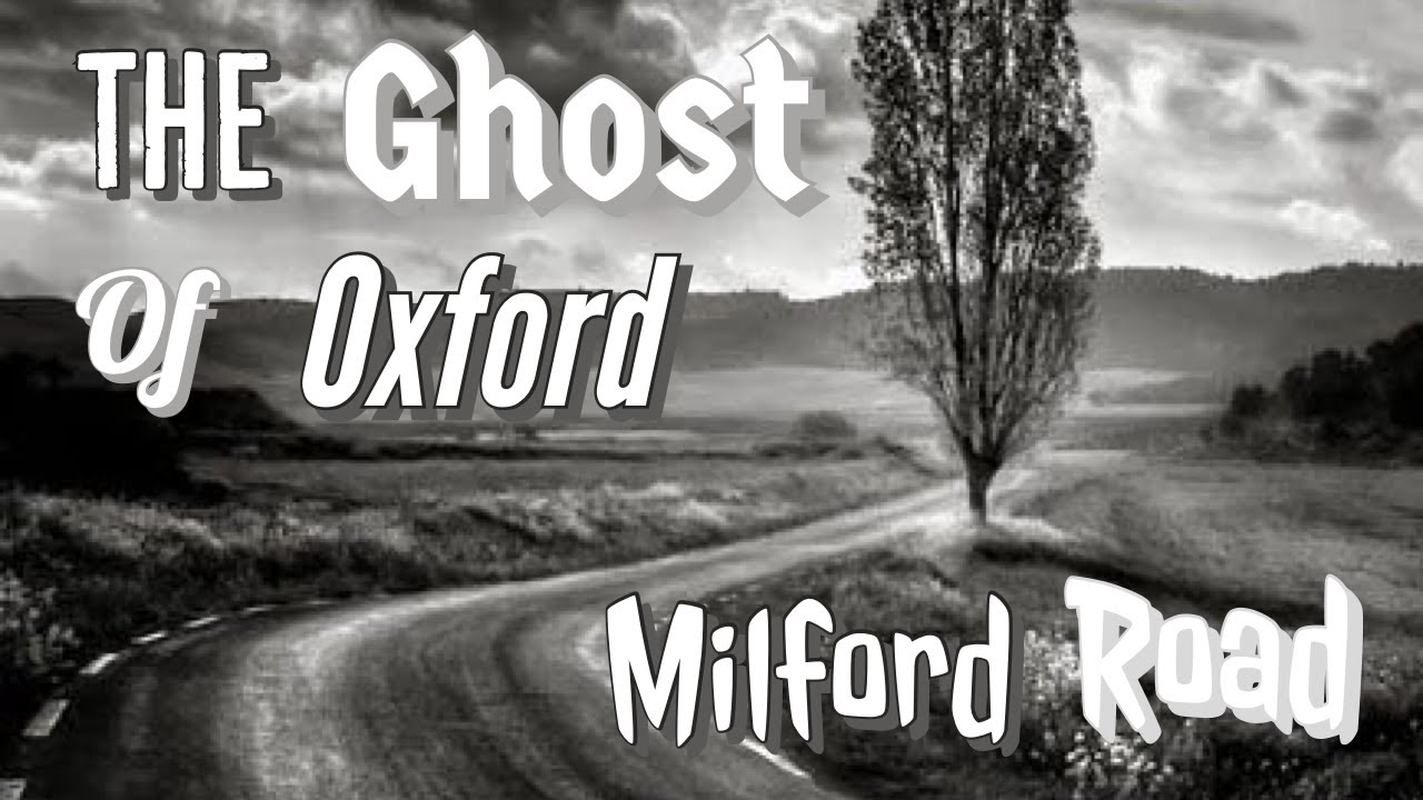 The Ghost Of Oxford Milford Road ~ Short Stories