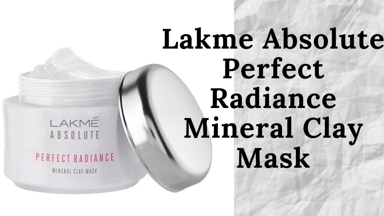 Lakme Absolute Perfect Radiance Mineral Clay Mask*New By Lakme* Clay