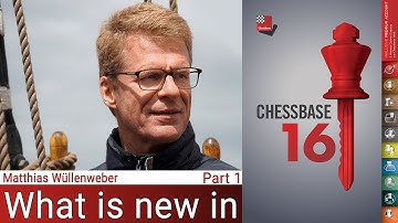 ChessBase 16 - The novelties (Matthias Wuellenweber)