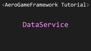 8 | AeroGameFramework | DataService