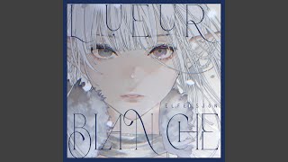LUEUR BLANCHE - ELFENSJóN