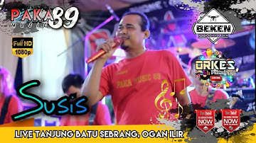 Paka 89 Music | Susis | Live Tanjung Batu Sebrang Ogan Ilir  | WD Yogi And Siska | Beken Production